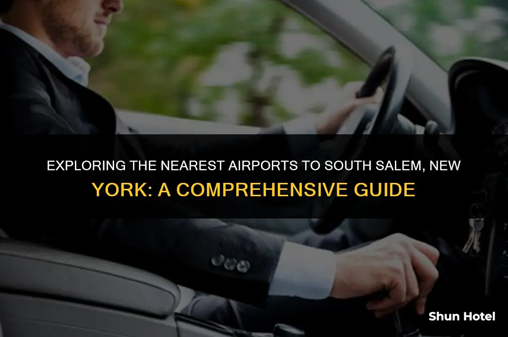 which airport is closest to south salem new york