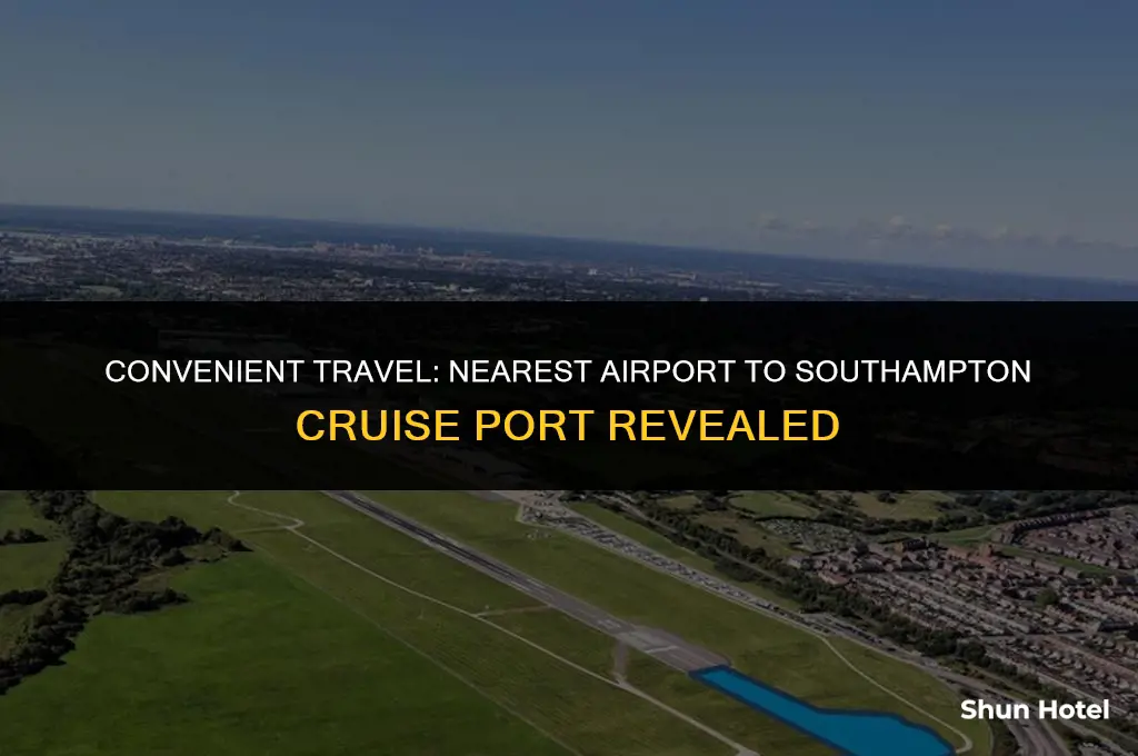 which airport is closest to southampton cruise port
