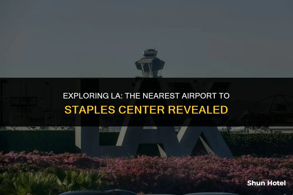 which airport is closest to staples center