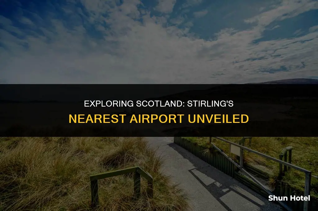 which airport is closest to stirling scotland