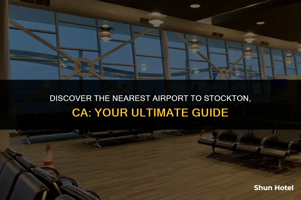 which airport is closest to stockton ca