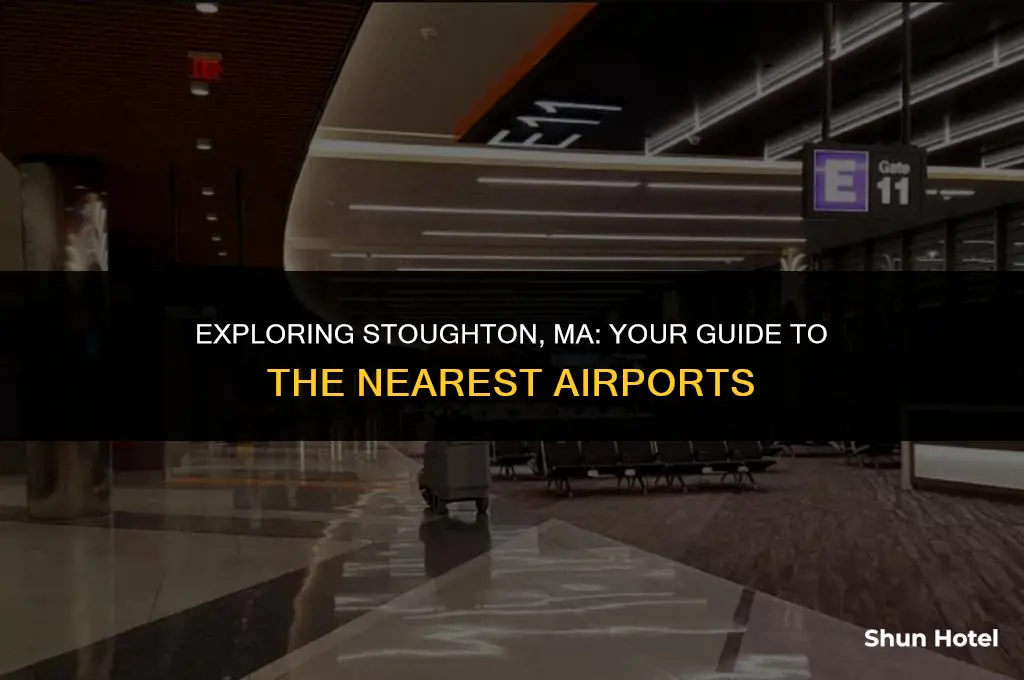 which airport is closest to stoughton ma
