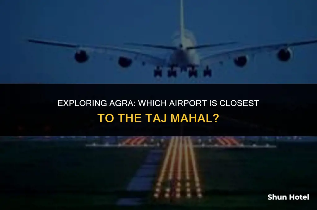 which airport is closest to taj mahal