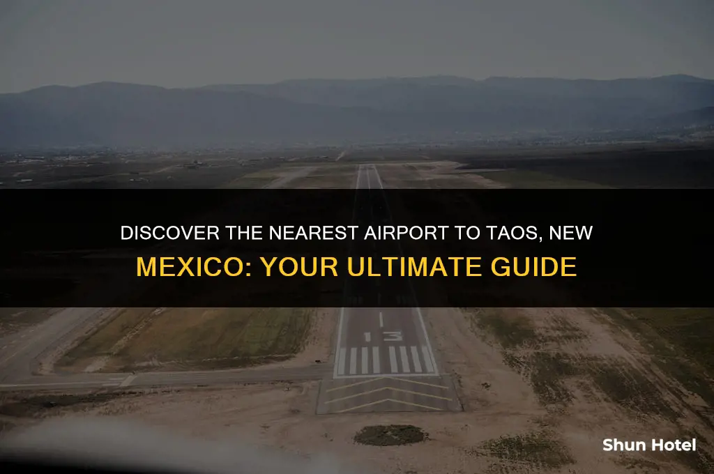 which airport is closest to taos new mexico