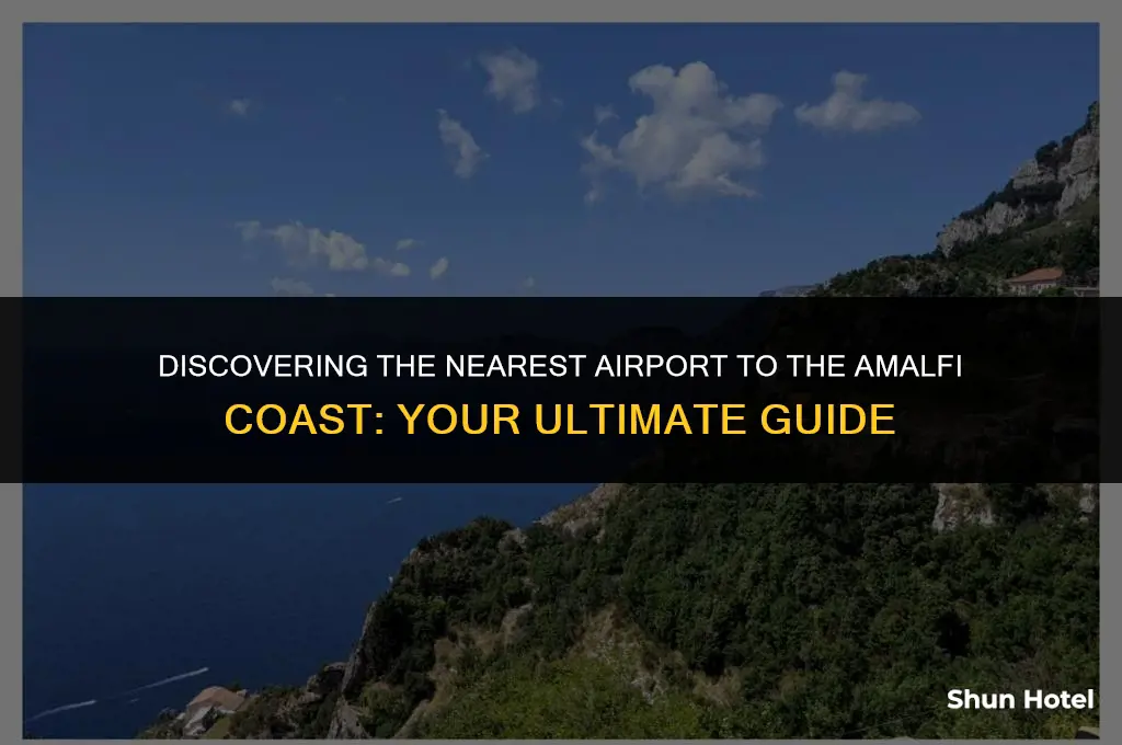 which airport is closest to the amalfi coast