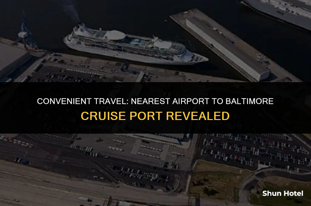 which airport is closest to the baltimore cruise port