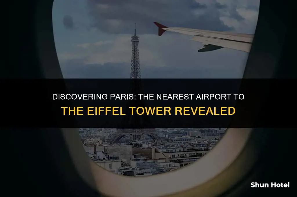 which airport is closest to the eiffel tower