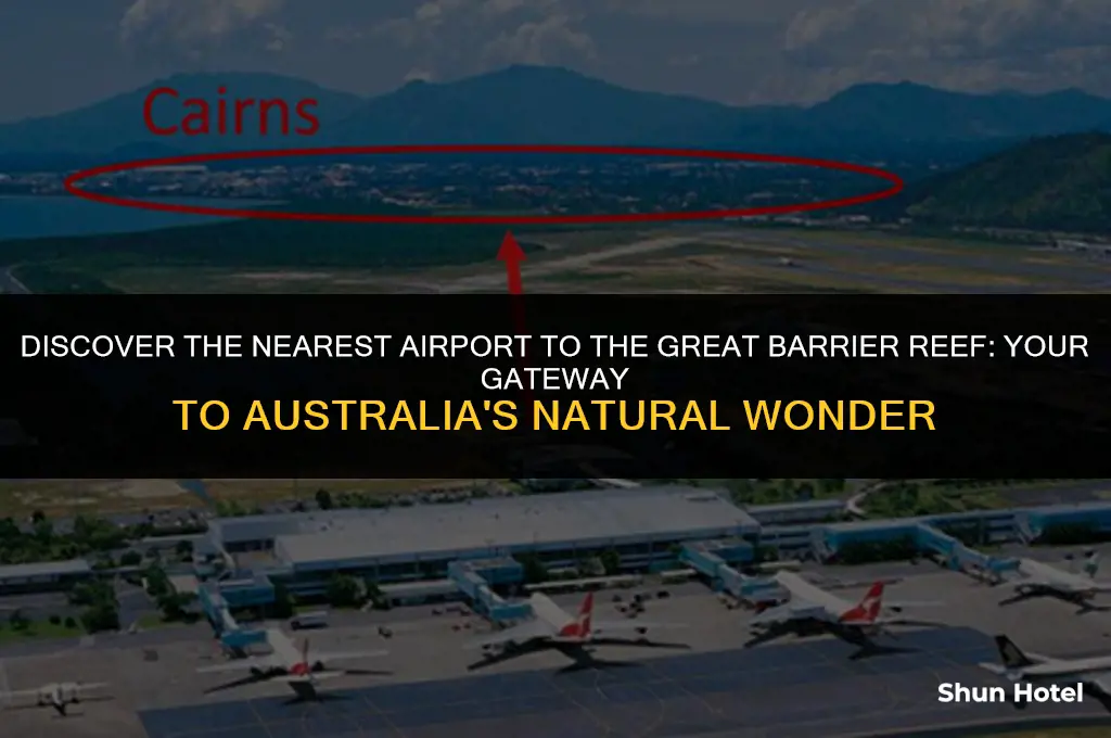 which airport is closest to the great barrier reef
