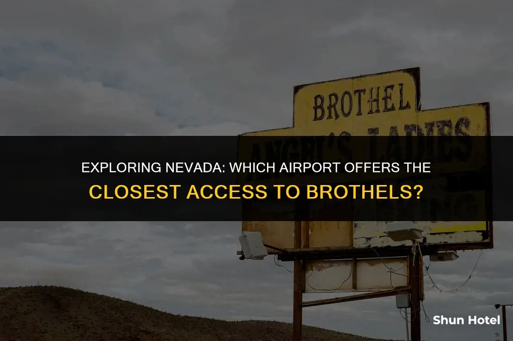which airport is closest to the nevada brothels