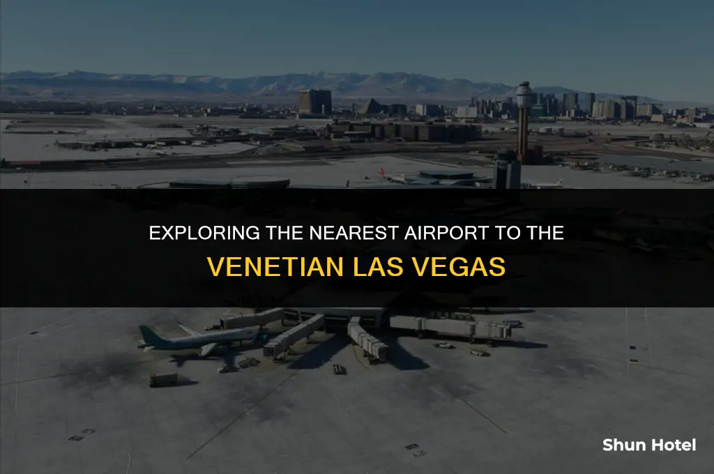which airport is closest to the venetian las vegas