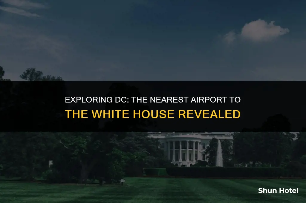 which airport is closest to the white house