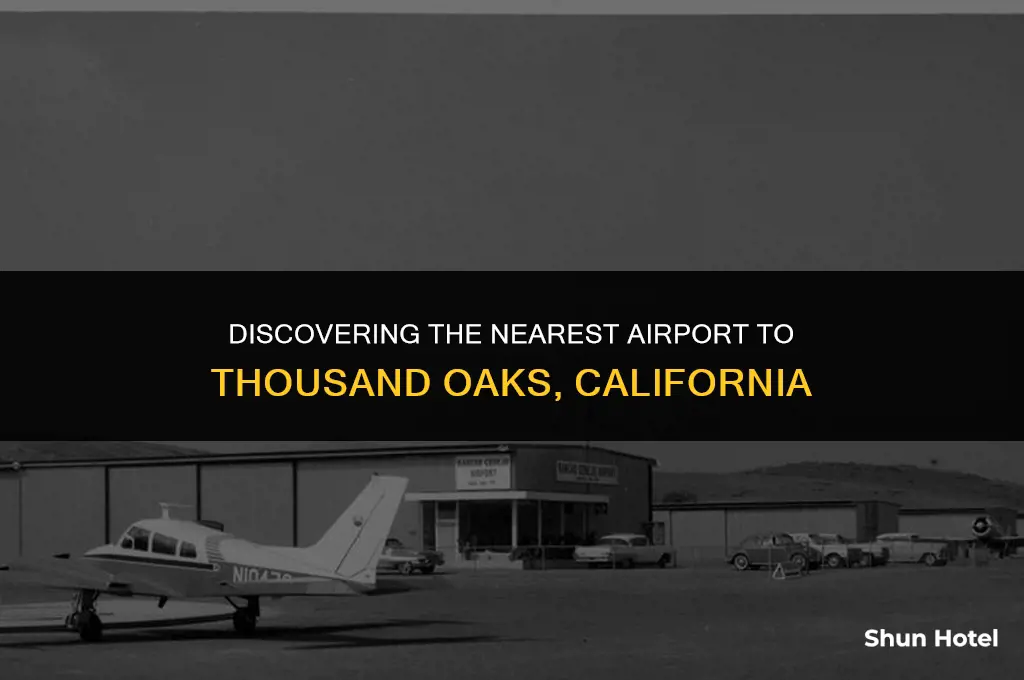 which airport is closest to thousand oaks california