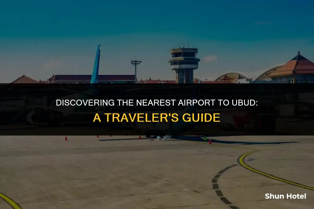 which airport is closest to ubud