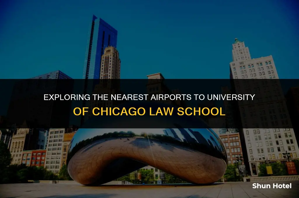 which airport is closest to university of chicago law school