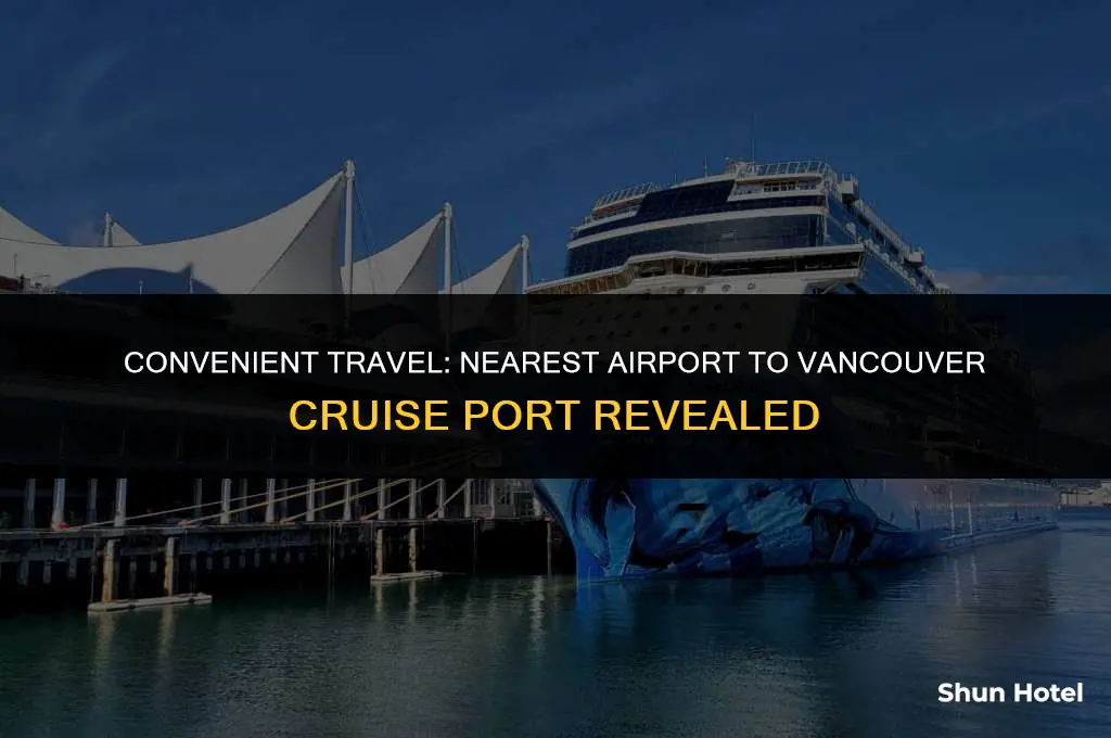 which airport is closest to vancouver cruise port