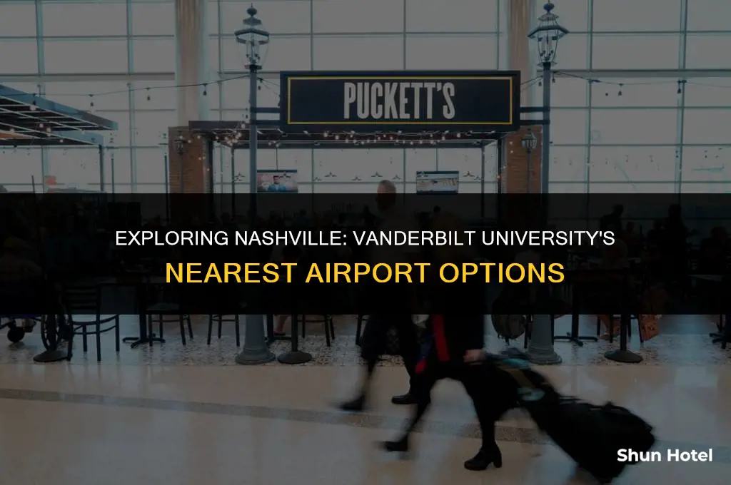 which airport is closest to vanderbilt university
