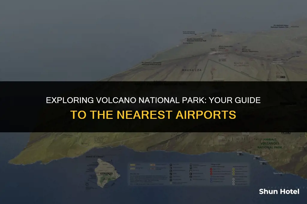 which airport is closest to volcano national park