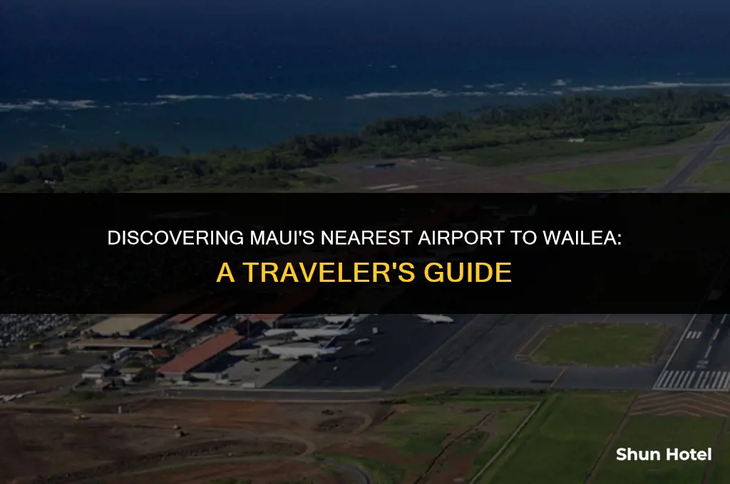which airport is closest to wailea maui