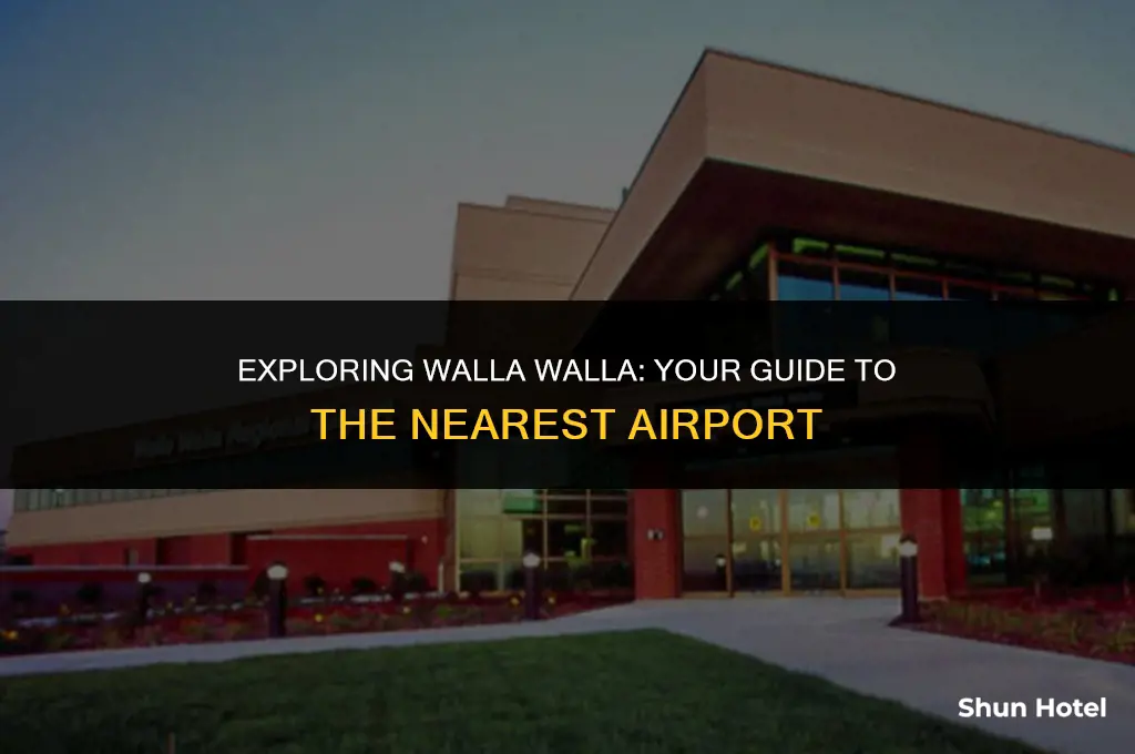 which airport is closest to walla walla