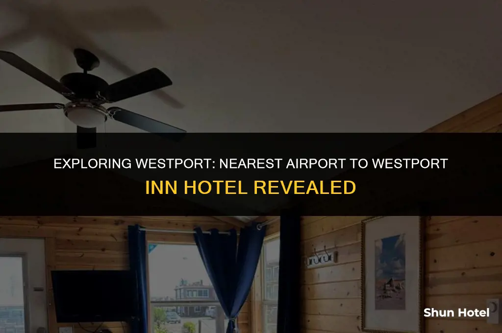 which airport is closest to westport inn hotel