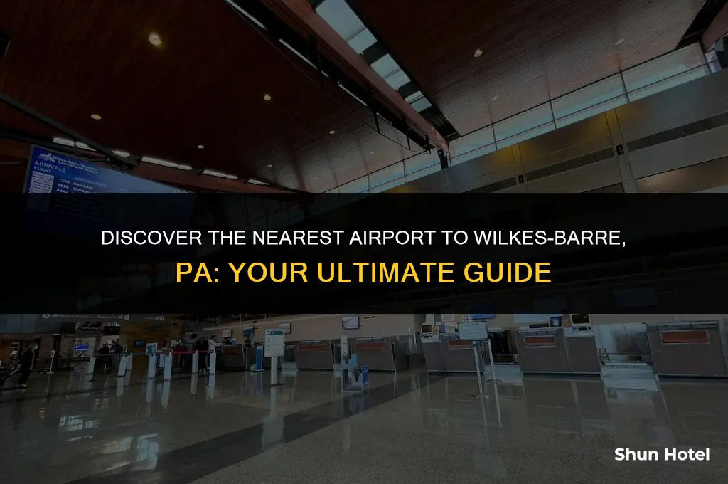 which airport is closest to wilkes barre pa