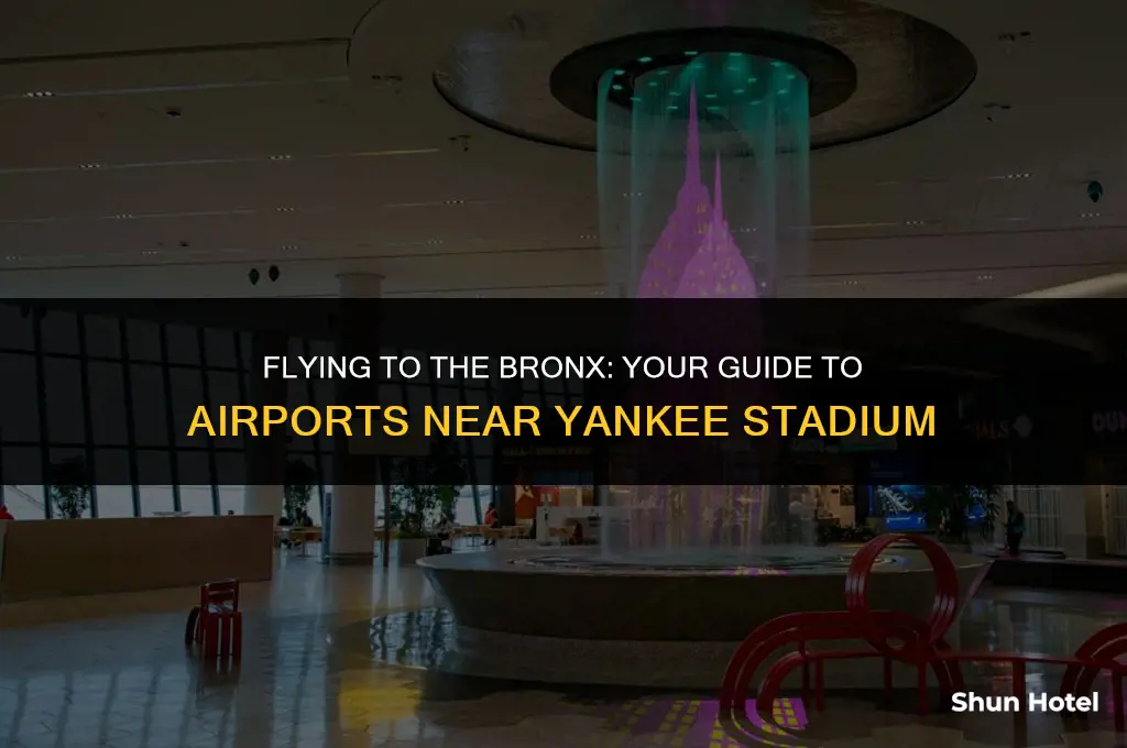 which airport is closest to yankee stadium