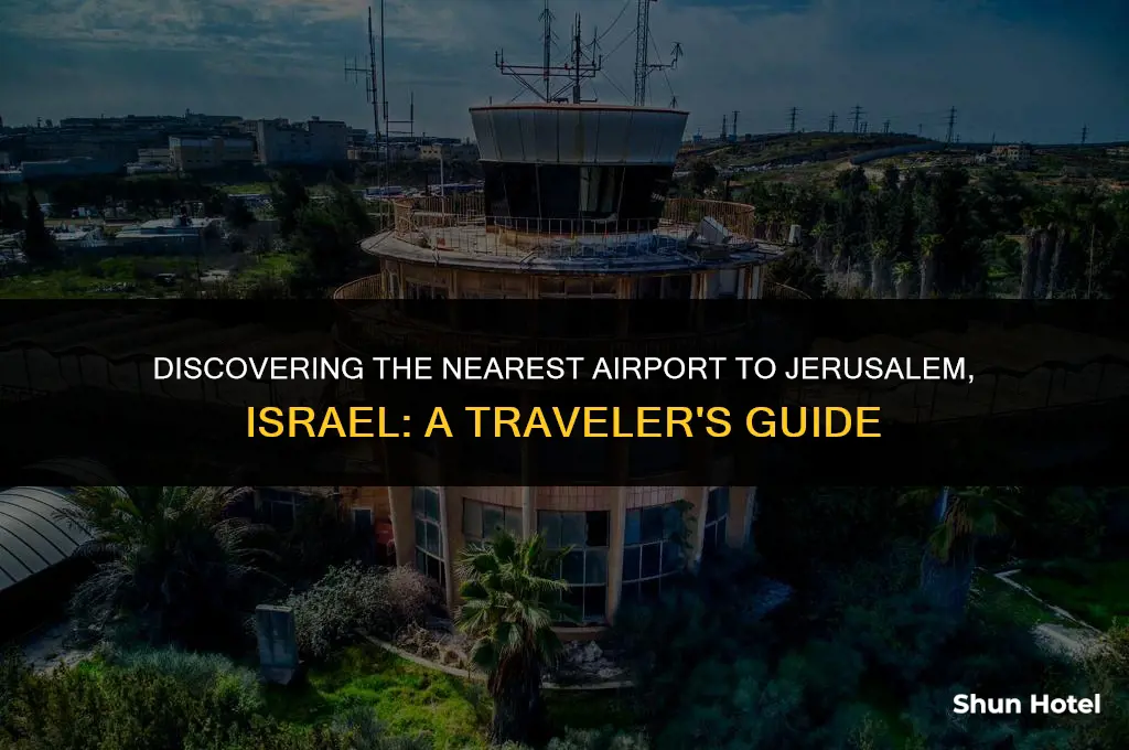which airport is closest to yorsalame israel