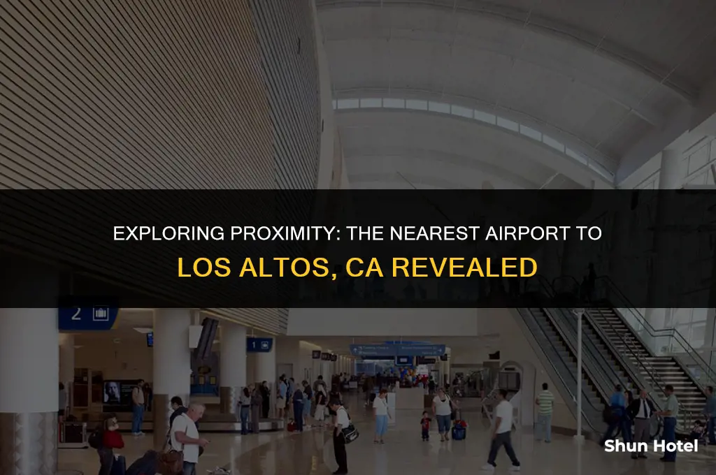 which airport is closest tolos altos ca