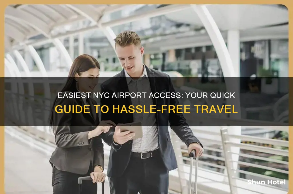 which airport is easiest to get into nyc
