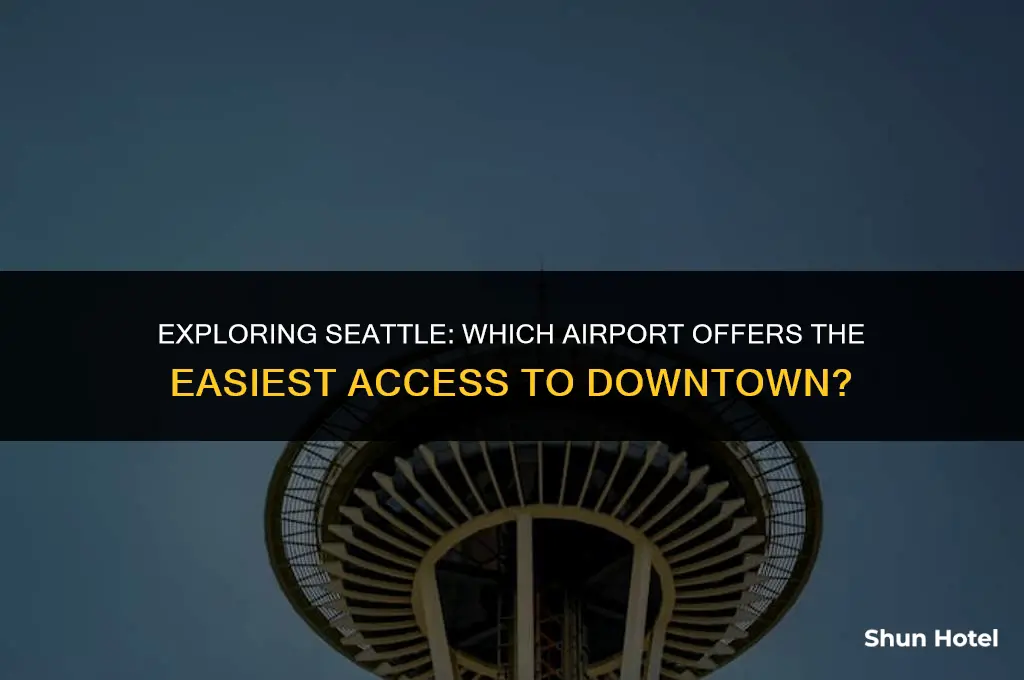 which airport is the closest to downtown seatle