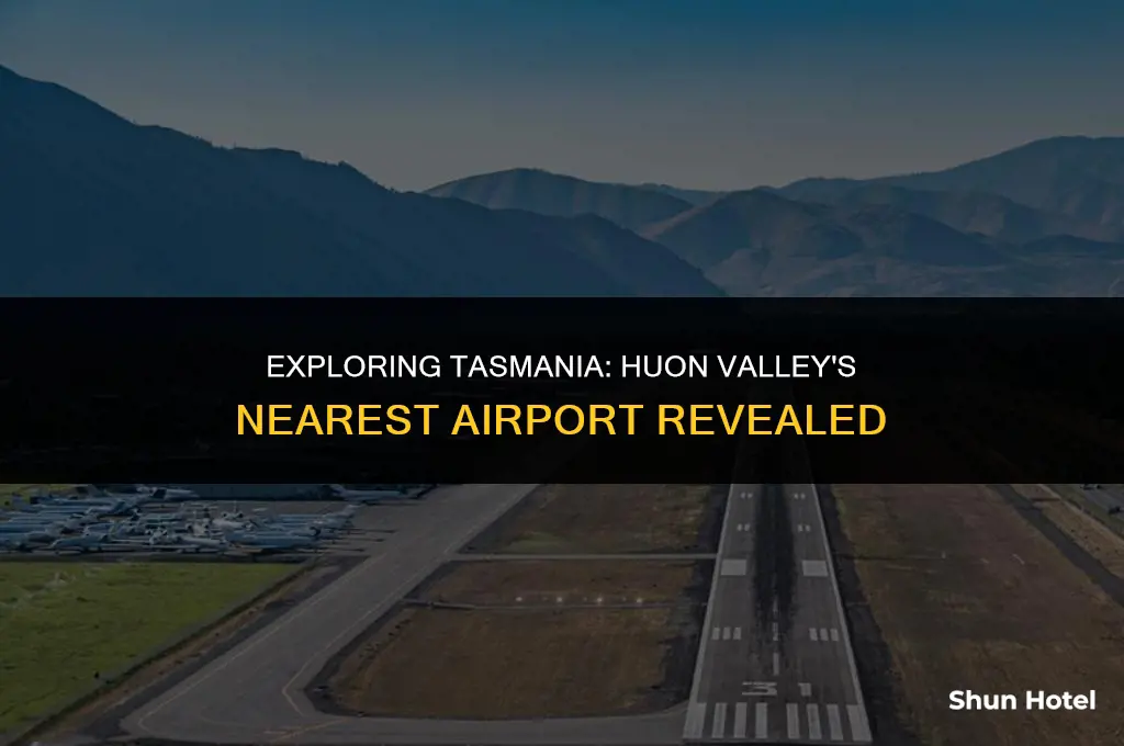 which airport is the huon valley in tasmania closest to