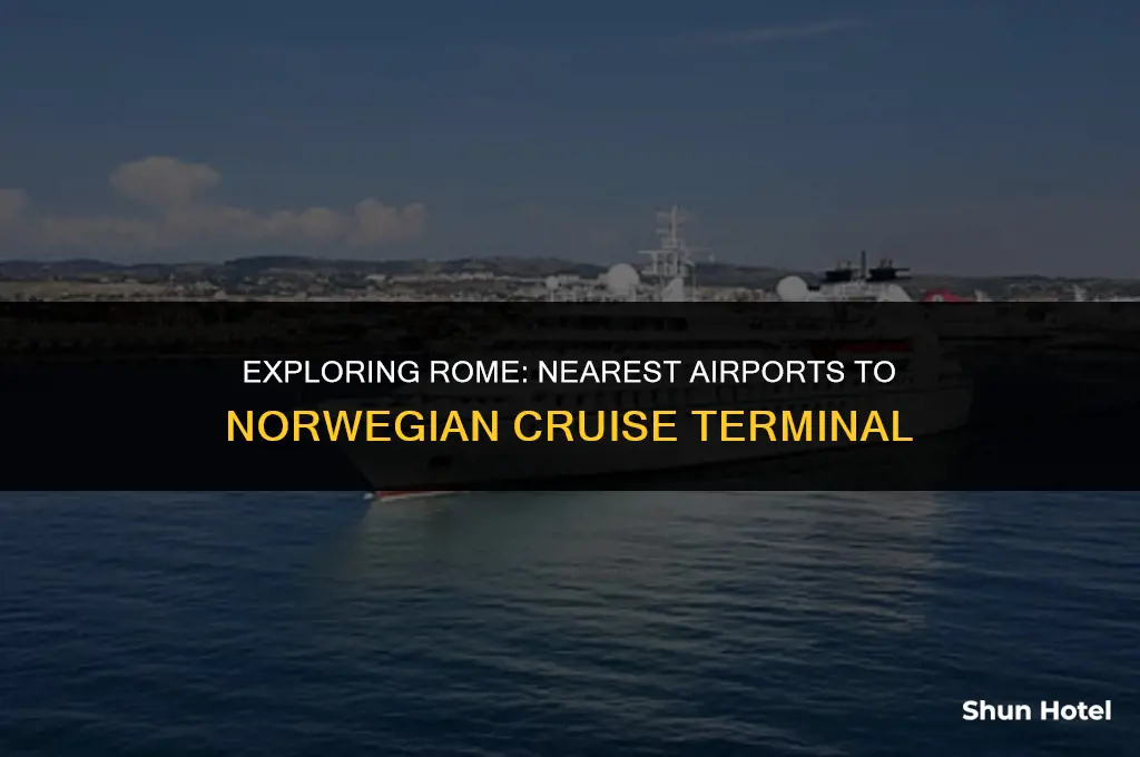 which airport near norwegian cruise terminal in rome italy
