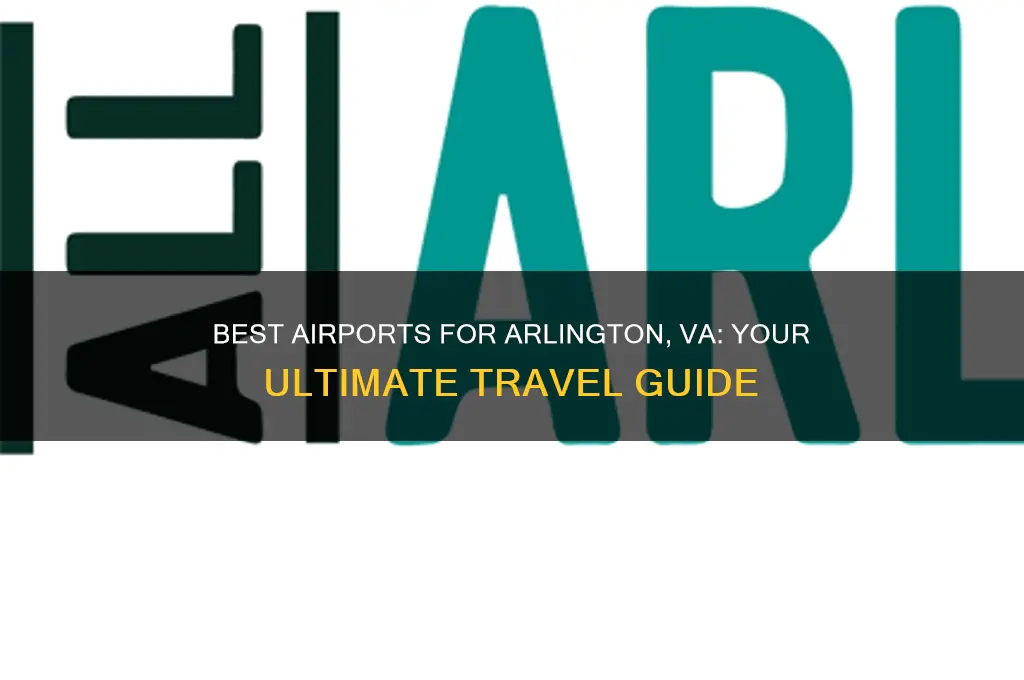 which airport should i fly into for arlington va