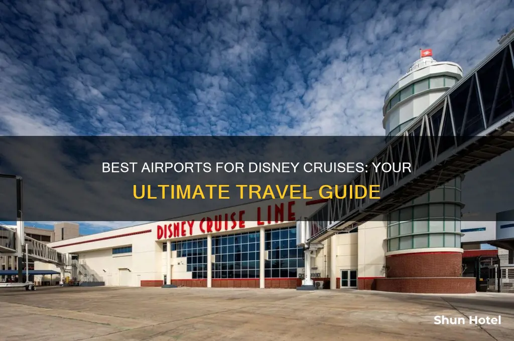 which airport should i fly into for disney cruise