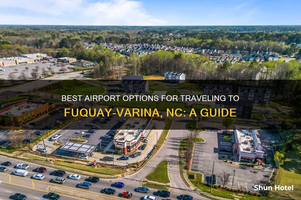 which airport should i fly into for fuquay varina