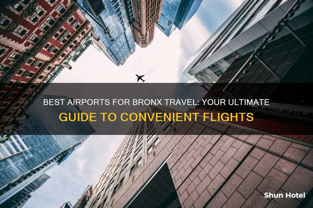 which airport should i fly into for the bronx