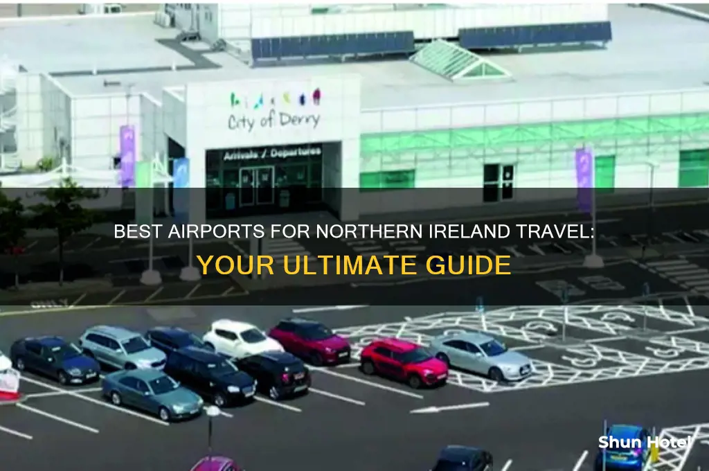 which airport should i fly into northern ireland