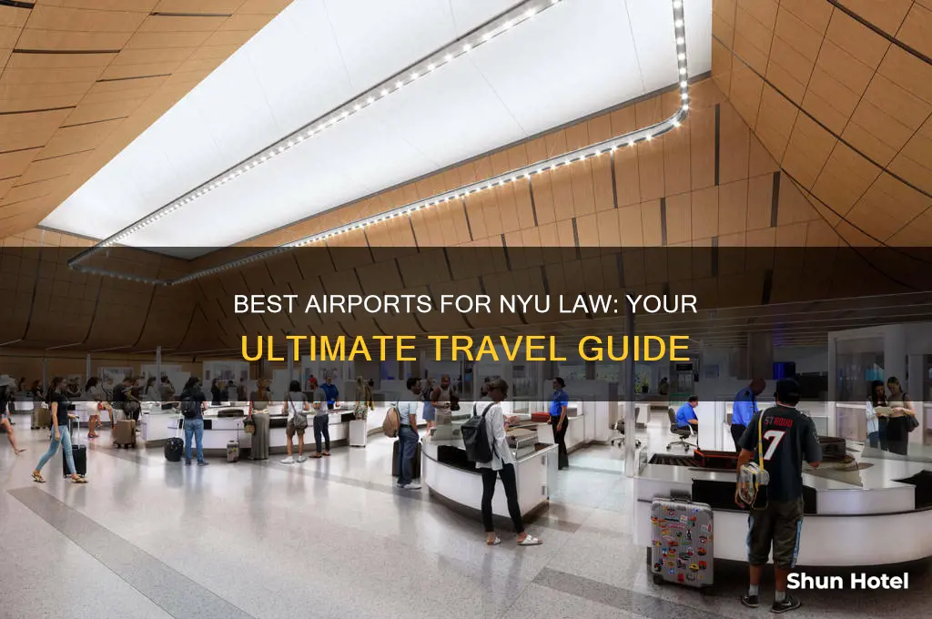 which airport to fly for nyu law