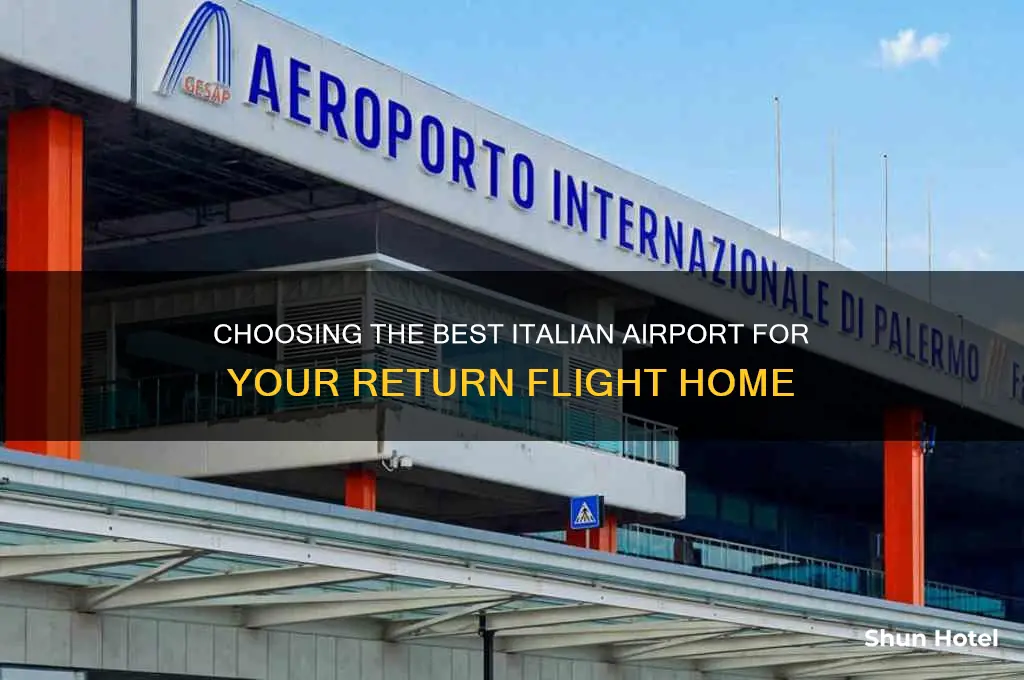 which airport to fly home from in italy