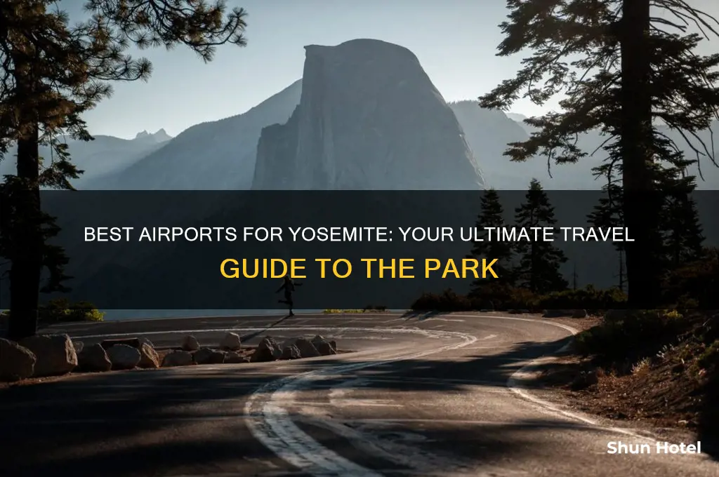 which airport to fly in for yosemite