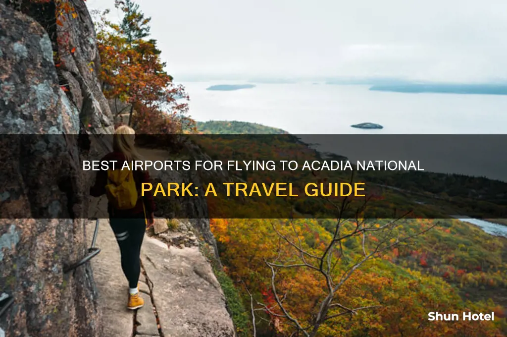 which airport to fly into acadia national park