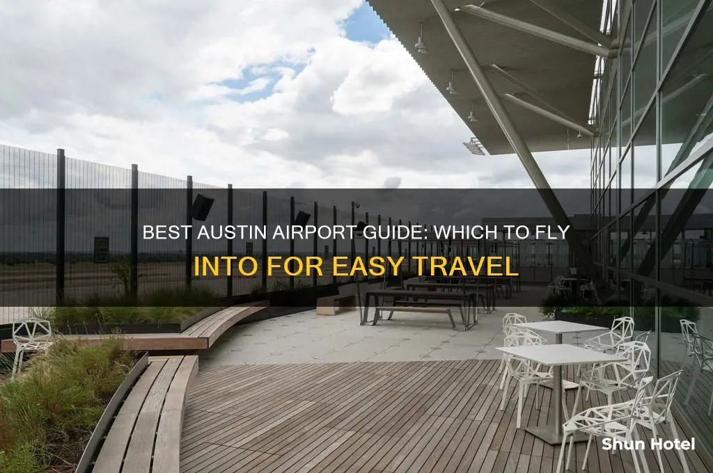 which airport to fly into austin texas