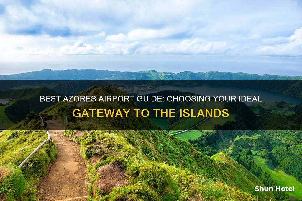 which airport to fly into azores