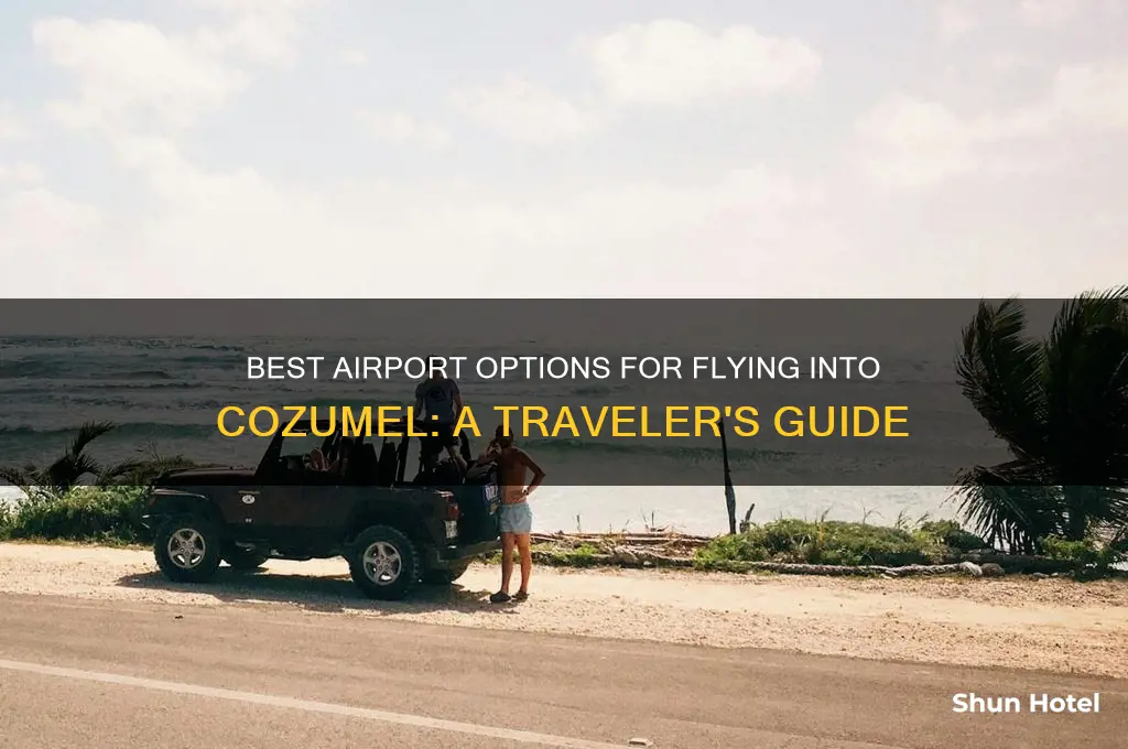 which airport to fly into cozumel