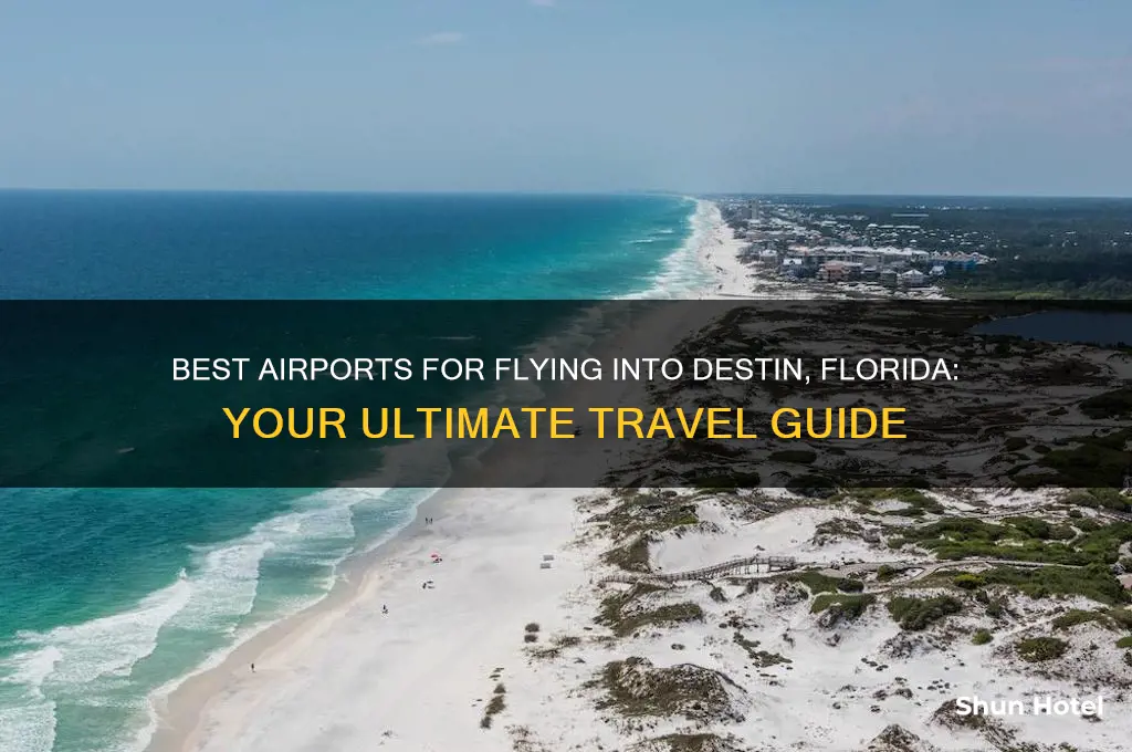 which airport to fly into destin fl