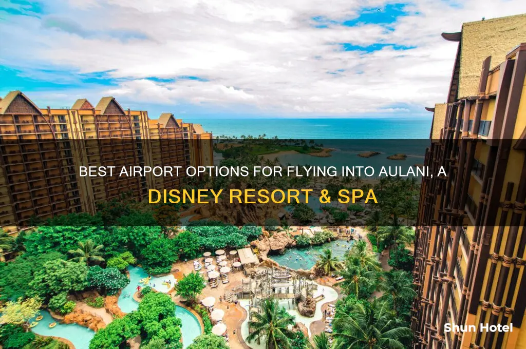 which airport to fly into for aulani