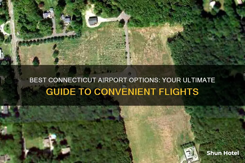 which airport to fly into for connecticut