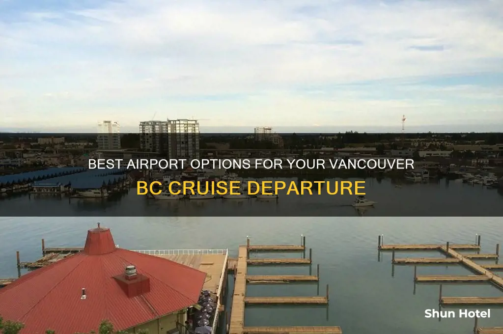 which airport to fly into for cruise leaving vancouver bc