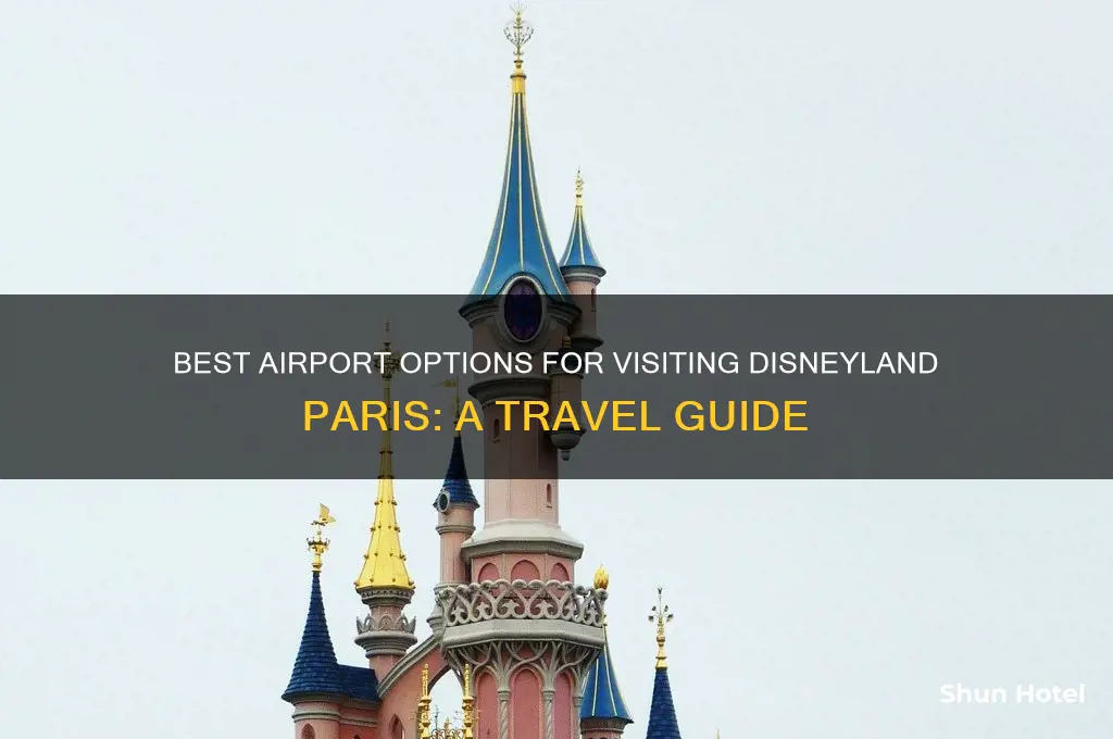 which airport to fly into for disneyland paris
