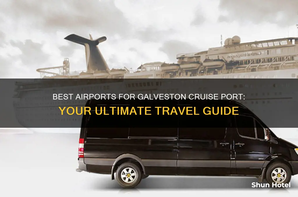 which airport to fly into for galveston cruise port